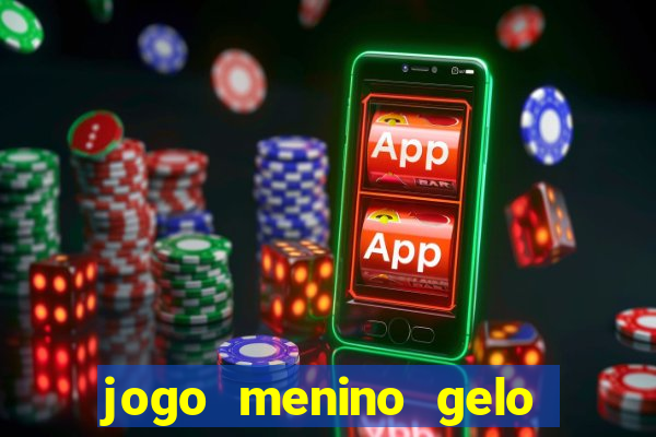 jogo menino gelo menina lava